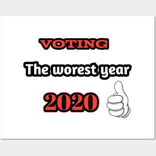 Voting, the worest year ever 2020 Posters and Art